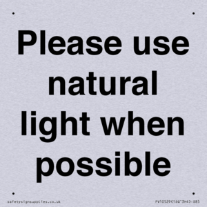 Please use natural light when possible